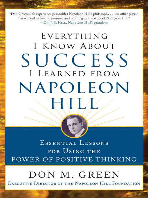 Title details for Everything I Know About Success I Learned from Napoleon Hill by Don Green - Available